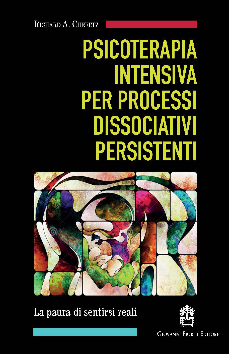 Psicoterapia intensiva per processi dissociativi persistenti. La paura di sentirsi reali
